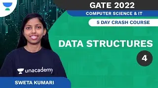 5 Day CRASH COURSE 4 | Data Structures | GATE 2022 | Sweta Kumari Unacademy Flux