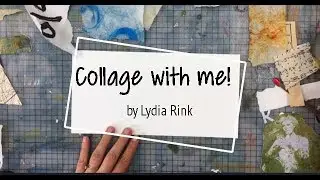 Collage with me! - abstract collage, tissue paper, rust printed paper, letters