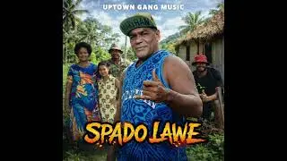 Spado Lawe 🌴- Uptown Gang Music