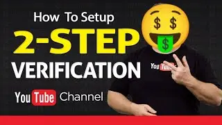 How To Setup 2 Step Verification Of Your Channel || Channel Ko Two Step Verification Kese Karen