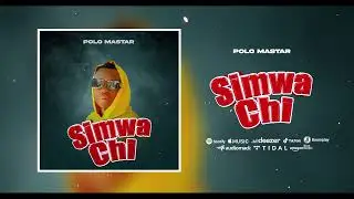 Polo_Master_-_Simwachi (official audio)