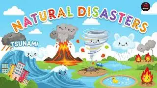 Natural Disasters for Kids | Learn About Earthquakes, Floods & More learning for kids| cherryytv