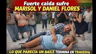 😭😰😵FUERTE CAÍDA SUFREN MARISOL Y DANIEL FLORES
