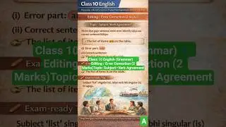 Class 10 English (Grammar)🔹 Editing / Error Correction (2 Marks)Topic: Subject&ndash;Verb Agreement