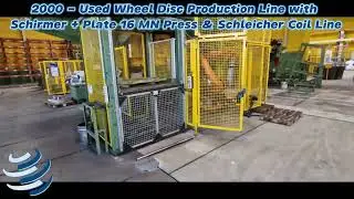 2000  Used Wheel Disc Production Line with Schirmer + Plate 16 MN Press & Schleicher Coil Line