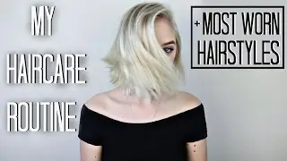 My Hair Care Routine - How to Style & Hairstyles