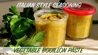 Homemade vegetable bouillon paste | Italian style seasoning