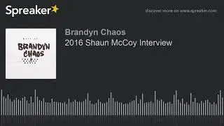 2016 Shaun McCoy Interview