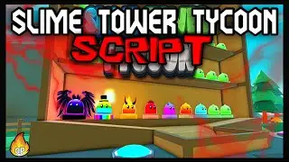 UPDATE | Tower Slime Tycoon Script [2023] So OP