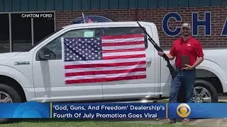 &lsquo;God, Guns, And Freedom&rsquo;: Car Dealership&rsquo;s Fourth Of July Promotion Goes Viral