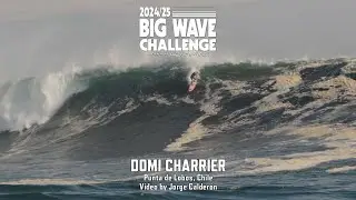 Domi Charrier at Punta de Lobos - Big Wave Challenge 2024/25 Entry