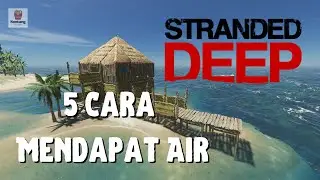 5 Cara untuk Mendapatkan Air Minum di Stranded Deep | Stranded Deep | 2021 | Kentang GameSpot