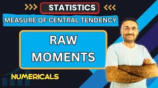 Raw Moment | Numericals | Measure of Central Tendency | Moment about Arbitrary Point | Btech BCA BBA
