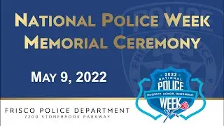 2022 National Police Week Memorial Ceremony