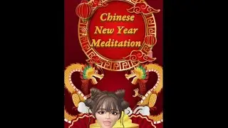 Chinese New Year Meditation- Minute Miracle Meditation Series - 