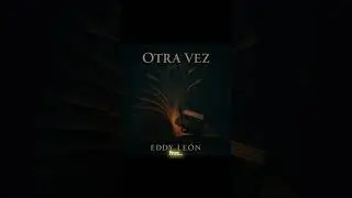 Eddy Le&oacute;n - Otra vez 