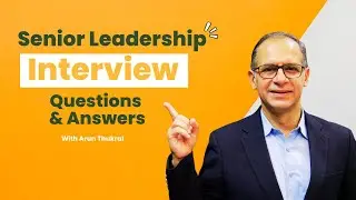 SENIOR LEADERSHIP INTERVIEW - QUESTIONS & ANSWERS
