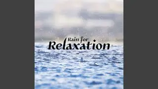 Rain For Relaxation