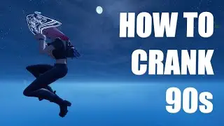 How To CRANK 90s Like The PROS in Fortnite - Beginner To Advanced Tutorial