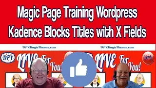 Magic Page Training Wordpress Kadence Blocks Titles with X Fields
