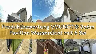 Produktbewertung VOUNOT&reg; 3x6m Pavillon Wasserdicht mit 6 Seitenw&auml;nden, Faltpavillon Stabil, Partyzel