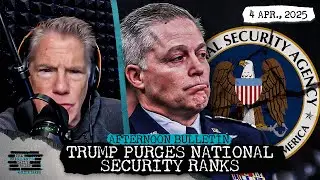 Trump Purges National Security Ranks & Russia Rebukes U.S. Threats