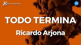 Ricardo Arjona - Todo termina (Karaoke)