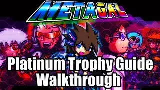 METAGAL: Platinum Trophy Guide Walkthrough (10-15 mins Platinum)