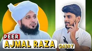 Reacting on Peer ajmal Raza Qadri & information | Real time reaction 