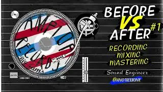 BEFORE VS AFTER #1 [ Recording + Mixing + Mastering at AMPLOP RECORDS ]