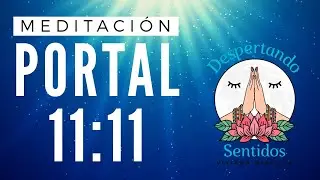 Meditaci&oacute;n Portal 11:11 del 2020