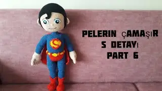 AMIGURUMI SUPERMAN TARIFI PELERIN CAMASIR S DETAYI PART 6