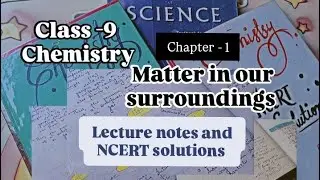 Lecture notes and NCERT solutions pdf class 9 ! Chemistry ! chapter 1 ||Matter in our surroundings||