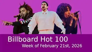 Billboard Hot 100 | Week of February 21st, 2026