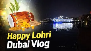 Happy Lohri in Dubai 🇦🇪 | Daily Vlog | Normal Day Life