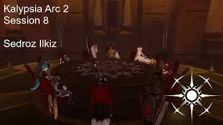 Kalypsia Arc 2 | Session 8 | City Of Gold