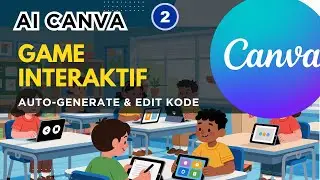 Bikin Game Kelas dengan AI Canva! Auto-Generate & Edit Kode dalam Hitungan Menit