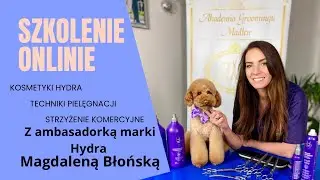 Techniki pielęgnacji z Magdaleną Błońską i kosmetykami Hydra Groomers