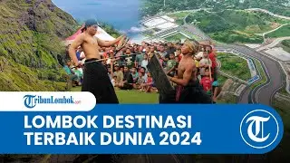 Lombok Masuk Daftar Destinasi Wisata Alam Terbaik Dunia 2024