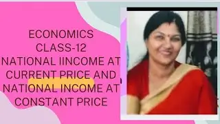 NATIONAL INCOME AT CURRENT PRICE AND NATIONAL INCOME AT CONSTANT PRICE.... ECONOMICS WITH PURNIMA