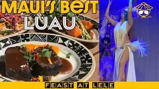 Best Luau In Maui | Feast at Lele | Things To Do In Hawaii