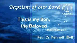 The Baptism of our Lord (Sermon)  - January 11th, 2026
