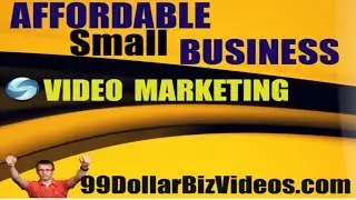 Affordable Small Business Video Marketing