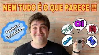NEM TUDO &Eacute; O QUE PARECE!!! Tradutor Instant&acirc;neo Muama Enence