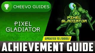 Pixel Gladiator - Achievement Guide (Free Update) **UPDATED TO 2000G**