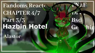 Fandoms React: Alastor | Hazbin Hotel | Gacha | 4/7 (3/3)