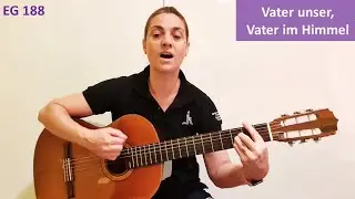 Vater unser, Vater im Himmel (EG 188) | Kirchenlieder zum Mitsingen | Liturgische Ges&auml;nge