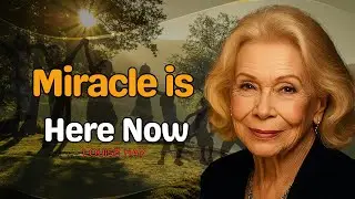 Louise Hay: I receive My Miracle Universe is Bringing Today 