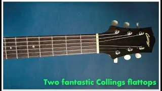 Two fantastic Collings flattops
