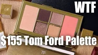 $155 TOM FORD PALETTE ... WTF | First Impressions
